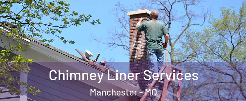  Chimney Liner Services Manchester - MO