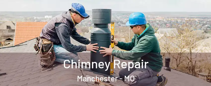  Chimney Repair Manchester - MO