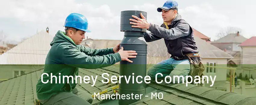  Chimney Service Company Manchester - MO