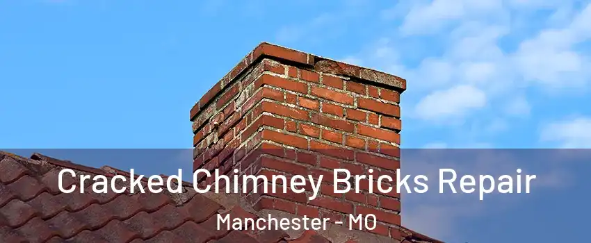  Cracked Chimney Bricks Repair Manchester - MO