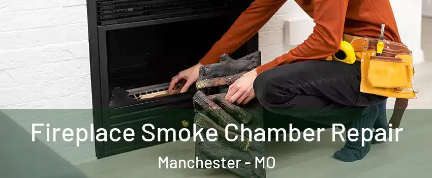  Fireplace Smoke Chamber Repair Manchester - MO