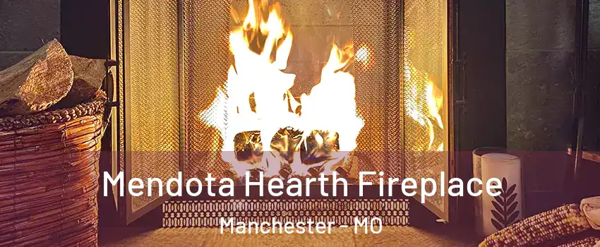  Mendota Hearth Fireplace Manchester - MO