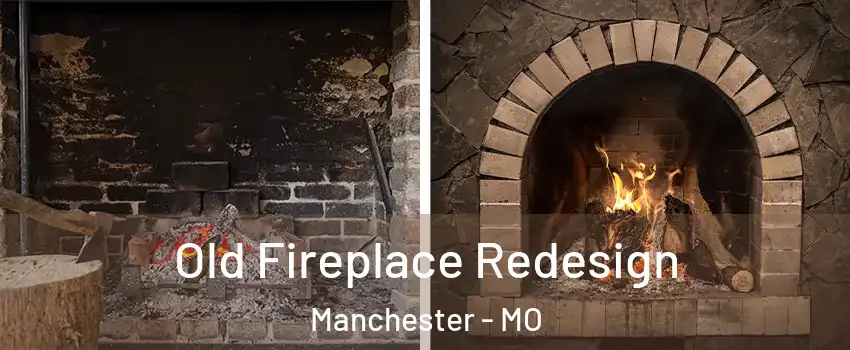 Old Fireplace Redesign Manchester - MO